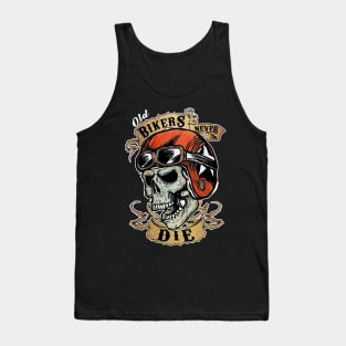 old bikers never die Tank Top